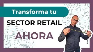 Transformaci&oacute;n Digital de Sector Retail