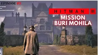 Masterful Tactics of Agent-47 || Hitman 3 Bangla Gameplay Episode 2