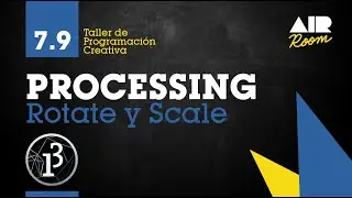 PROCESSING: 7.9 Rotate y Scale [En español]