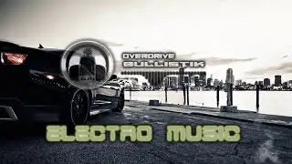 Bullistik - Overdrive (Original Mix)