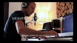 Heaven Is A Place On Earth - Belinda Carlisle (Martin Perkmann Cover)