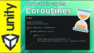 Tout Savoir sur les Coroutines en C# avec Unity