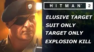 Hitman 2 - Elusive Target The Revolutionary Vicente Murillo | Simple Way, Explosion Kill,Target Only