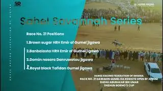 Gumel 2025 - Race 21 Division Gumel Da Kewaye Open – Sahel Savannah Series