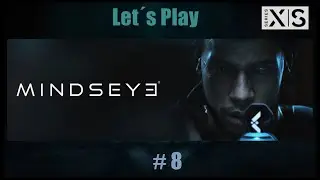 Mindseye - XBox Series X - Let&acute;s Play [Der durchgeknallte Professor in der Mine] # 8