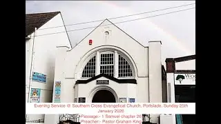 Southern Cross Evangelical Church - Evening Service - 1 Samuel ch 26 - Pastor Graham King