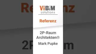 Vi BIM solutions - Referenz Architekturb&uuml;ro - 2P-Raum Architekten - Marc Pupke