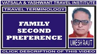 FAMILY SECOND PREFERENCE | TRAVEL TERMINOLOGY