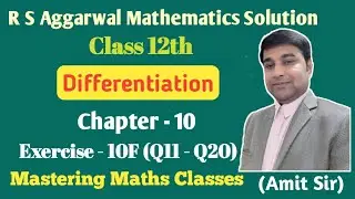 R S Aggarwal Solution Class 12th Maths / Differentiation/ Ex - 10F (Q11 to Q20)