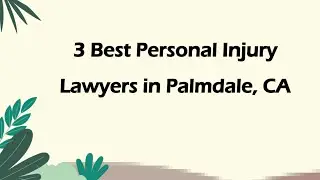 3 Best Personal Injury Lawyers in Palmdale, California 2024 | Personal Injury Attorneys