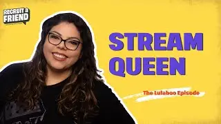 Lulaboo | Recruit a Friend S4E3