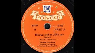 Diesmal mu&szlig; es Liebe sein - Gerhard Wendland, Adalbert Luczkowski mit seinem Orchester, K&ouml;ln