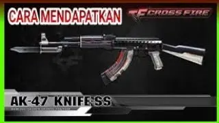 CARA/TRIK MENDPATKAN AK47 KNIFE ARES : Kapsul Crossfire