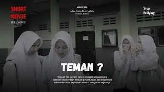 TEMAN? |SHORT MOVIE BULLYING