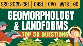 ГЕОМОРФОЛОГИЯ И ФОРМЫ РЕЛЬЕФА | ТОП-50 ВОПРОСОВ ПО ГЕОГРАФИИ ДЛЯ ЭКЗАМЕНОВ SSC 2025 | ПОВТОРИТЕ К...