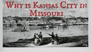 The Birth of the Town of Kansas City - Westport Landing- Hidden Gem in the City! Westward Expansion!