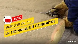 La m&eacute;thode pour isoler un mur par l'int&eacute;rieur ! Bricorama