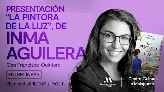 Presentaci&oacute;n de 'La pintura de la luz', de Inma Aguilera