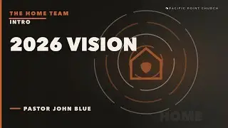 The HOME TEAM (2026 Vision)