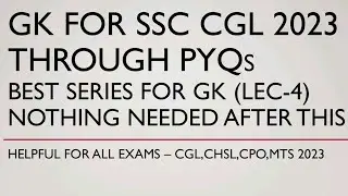 GK for SSC Exams 2023 through PYQs | CGL,CHSL,CPO,MTS,STENO