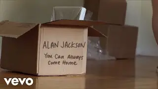 Alan Jackson - You Can Always Come Home (Official Lyric Video)