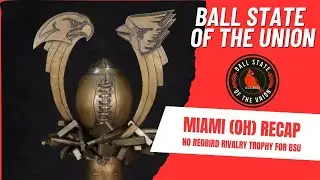 Ball State of the Union: Final Game Recap | Cards Fall to Miami (OH) & Lose Redbird Trophy Again