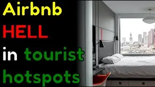 Airbnb is making life hell for young renters in tourist hotspots