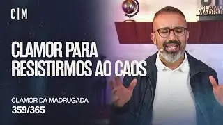 CLAMOR PARA RESISTIRMOS AO CAOS | CM