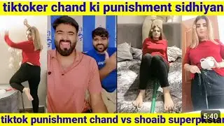 tiktoker chand ki punishment sidhiyan |tiktok punishment chand vs shoaib superpk