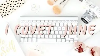 Hello June | I Covet Thee