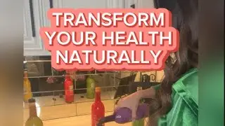 Transform your health naturally!!