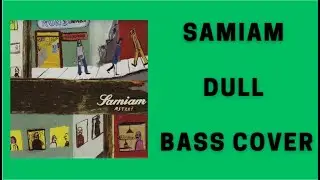 Samiam - Dull (Bass cover)