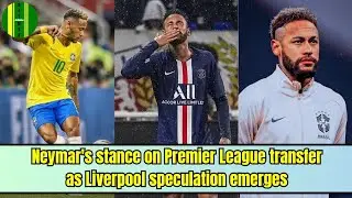 Neymar's stance on Premier League transfer as Liverpool speculation emerges|NEYMAR dribbler