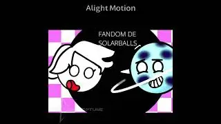 esq si😭 (extra&ntilde;o el fandom sano de solarballs-)#solarballs #alightmotion