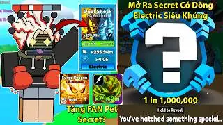 M&igrave;nh Roll Ra Secret Hiếm &Eacute;p D&ograve;ng Electric Si&ecirc;u Khủng V&agrave; Tặng Pet Fan + 4 CODE MỚI | Tap Simulator ✨