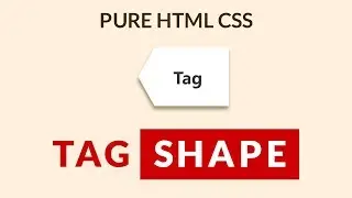 HTML CSS Tutorial - Tag shape