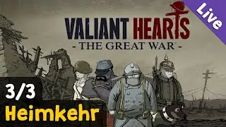 #3: Heimkehr (Finale) ✦ Let's Play Valiant Hearts - The Great War (Blind / Livestream-Aufzeichnung)