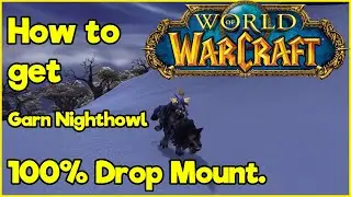 World Of Warcraft How to get Garn Nighthowl 100% drop ⭐