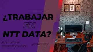 &iquest;DEJO mi EMPRESA? - NTT DATA &iquest;C&oacute;mo es? &iquest;Salarios? - Experiencia de un ex trabajador