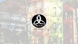 Grace DC Worship Service 2-21-2021