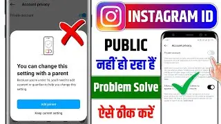 You Can Change This Setting With A Parent | instagram account public nahi ho raha hai | fix it🔥