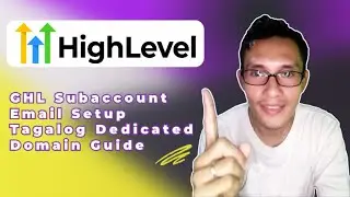 GoHighLevel Subaccount Setup (Tagalog Tutorial): Dedicated Domain para sa Email Services