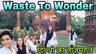 Visited Waste To Wonder Theme Park Of Delhi | 7 Wonders Of World In Delhi | Best Photography Spot