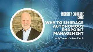 Industry Exchange Cyber: Why to embrace autonomous endpoint management