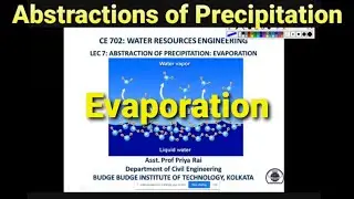ABSTRACTION OF PRECIPITATION || EVAPORATION || WATER RESOURCE ENGG (LEC 7)