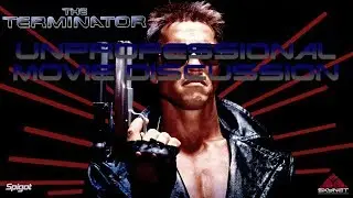 Unprofessional Movie Discussion The Terminator
