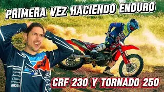 PRIMERA VEZ HACIENDO ENDURO!🤯 CRF 230 Y HONDA TORNADO 250