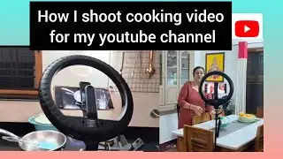 How I shoot cooking videos/behind the scene/ beginner#beena o k #video #youtube cooking video