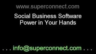 Social Business Software Power in Your Hands - SuperConnect.com