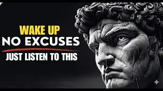 7 Stoic Truths That DESTROY YOUR EXCUSES   End Procrastination Forever  STOICISM